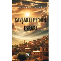 Kavşaktepe’nin Esrarı - Mehmet Yatçi - Karina Yayınevi