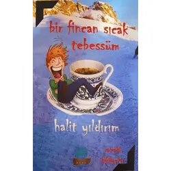 Bir Fincan Sıcak Tebessüm - Halit Yıldırım - Yafes Yayınları