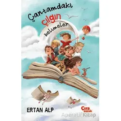 Çantamdaki Çılgın Kelimeler - Ertan Alp - Çıra Çocuk Yayınları