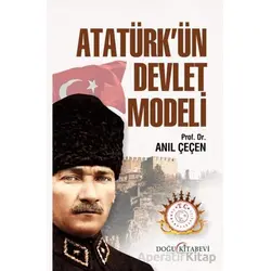 Atatürk’ün Devlet Modeli - Anıl Çeçen - Doğu Kitabevi