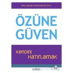 Özüne Güven - Miray Şaşıoğlu - Psikonet Yayınları