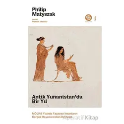 Antik Yunanistan’da Bir Yıl: MÖ 248 Yılında Yaşayan İnsanların Gerçek Hayatlarından Bir Kesit