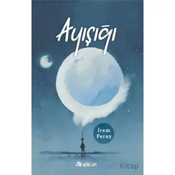 Ayışığı - İrem Feray - Alkun Kitap