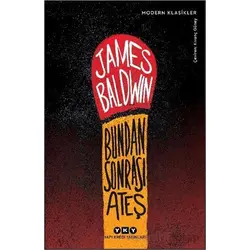 Bundan Sonrası Ateş - James Baldvin - Yapı Kredi Yayınları