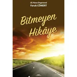 Bitmeyen Hikaye - Faruk Cömert - Kastaş Yayınları