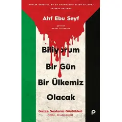 Biliyorum Bir Gün Bir Ülkemiz Olacak - Atıf Ebu Seyf - Pınar Yayınları