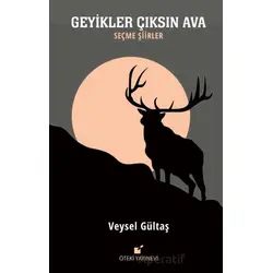 Geyikler Çıksın Ava - Veysel Gültaş - Öteki Yayınevi