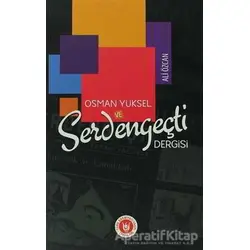 Osman Yüksel ve Serdengeçti Dergisi - Ali Özcan - Tedev Yayınları