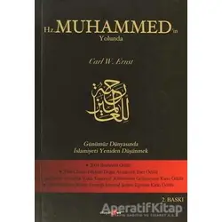 Hz. Muhammed’in Yolunda - Carl W. Ernst - Okuyan Us Yayınları