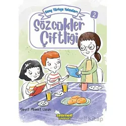 Genç Türkçe Yolcuları - Sözcükler Çiftliği - Seyit Ahmet Uzun - Selimer Yayınları