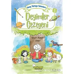Genç Türkçe Yolcuları - Deyimler Gezegeni - Seyit Ahmet Uzun - Selimer Yayınları