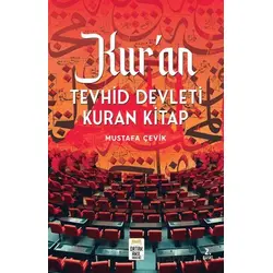 Kuran Tevhid Devleti Kuran Kitap - Mustafa Çevik - Ortak Akıl Yayınları