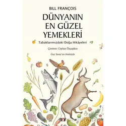 Dünyanın En Güzel Yemekleri - Bill François - Say Yayınları