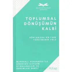 Toplumsal Dönüşümün Kalbi - Marshall Rosenberg - Remzi Kitabevi