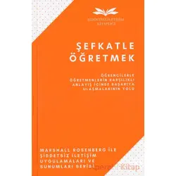 Şefkatle Öğretmek - Marshall Rosenberg - Remzi Kitabevi
