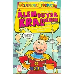 Eğlenceli Türkçe Alem Buysa Kral Benim Timaş Yayınları