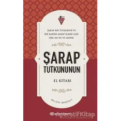 Şarap Tutkununun El Kitabı - Melissa Monosoff - Epsilon Yayınevi
