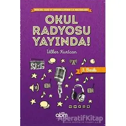 Okul Radyosu Yayında! - Ülker Kurtcan - Abm Yayınevi