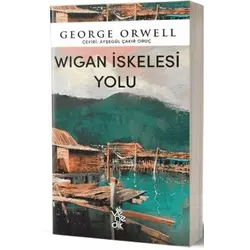 Wigan İskelesi Yolu - George Orwell - Venedik Yayınları
