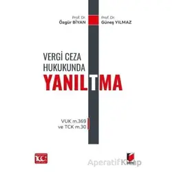 Vergi Ceza Hukukunda Yanıl(t)ma - Özgür Biyan - Adalet Yayınevi