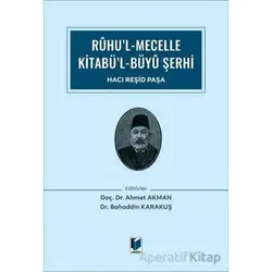 Ruhu’l Mecelle Kitabü’l-Büyü Şerhi - Bahaddin Karakuş - Adalet Yayınevi