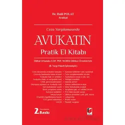 Ceza Yargılamasında Avukatın Pratik El Kitabı - Halil Polat - Adalet Yayınevi