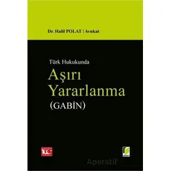 Aşırı Yararlanma (Gabin) - Halil Polat - Adalet Yayınevi
