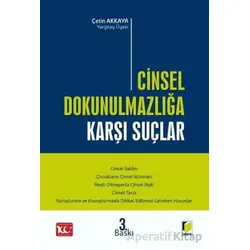 Cinsel Dokunulmazlığa Karşı Suçlar - Çetin Akkaya - Adalet Yayınevi