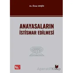 Anayasaların İstismar Edilmesi - Ömer Anşin - Adalet Yayınevi