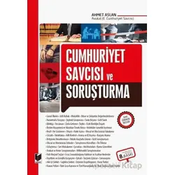 Cumhuriyet Savcısı ve Soruşturma - Ahmet Aslan - Adalet Yayınevi