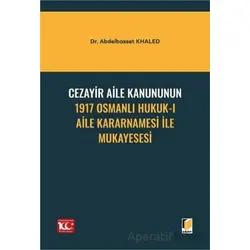 Cezayir Aile Kanununun 1917 Osmanlı Hukuk-ı Aile Kararnamesi İle Mukayesesi