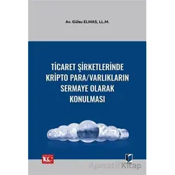 Ticaret Şirketlerinde Kripto Para/Varlıkların Sermaye Olarak Konulması