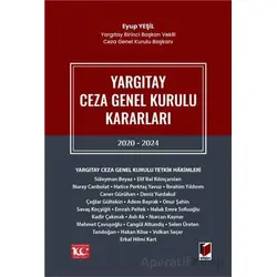 Yargıtay Ceza Genel Kurulu Kararları 2020 - 2024 - Eyup Yeşil - Adalet Yayınevi