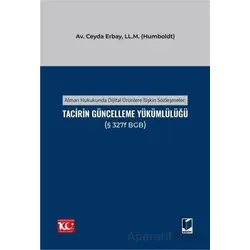 Alman Hukukunda Dijital Ürünlere İlişkin Sözleşmeler: Tacirin Güncelleme Yükümlülüğü