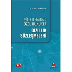 Milletlerarası Özel Hukukta Gizlilik Sözleşmeleri - İbrahim Can Narin - Adalet Yayınevi