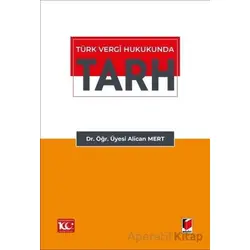 Türk Vergi Hukukunda Tarh - Alican Mert - Adalet Yayınevi