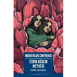 Esrik Ağacın Meyvesi - Ingrid Rojas Contreras - İthaki Yayınları