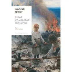 Beyaz Zambaklar Ülkesinde - Grigory Petrov - İthaki Yayınları