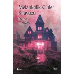 Melankolik Cinler Kılavuzu - Defne Çizakça - İthaki Yayınları