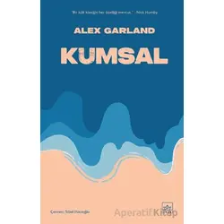 Kumsal - Alex Garland - İthaki Yayınları