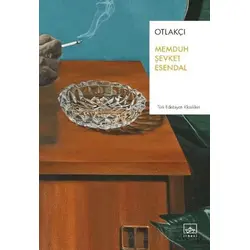 Otlakçı - Memduh Şevket Esendal - İthaki Yayınları