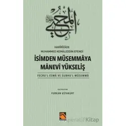 İsimden Müsemmaya Manevi Yükseliş - Fecrul-Esma ve Subhul-Müsemma