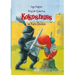 Küçük Ejderha Kokosnuss ve Kara Şövalye - Ingo Siegner - Abm Yayınevi