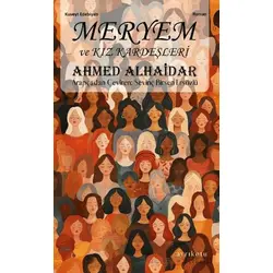 Meryem ve Kız Kardeşleri - Ahmed Alhaidar - Ayrıkotu Yayınları
