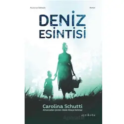 Deniz Esintisi - Carolina Schutti - Ayrıkotu Yayınları
