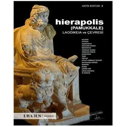 Hierapolis (Pamukkale) Laodikeia ve Çevresi - Erdal Yazıcı - Uranus