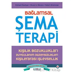 Bağlamsal Şema Terapi - Bruce A. Stevens - Psikonet Yayınları