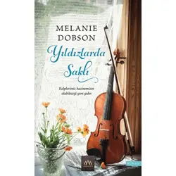 Yıldızlarda Saklı - Melanie Dobson - Arkadya Yayınları