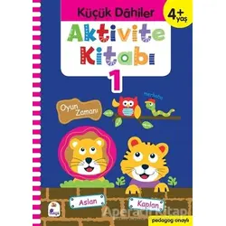 Küçük Dahiler Aktivite Kitabı 1 (4+ Yaş) - Ayça G. Derin - İndigo Çocuk