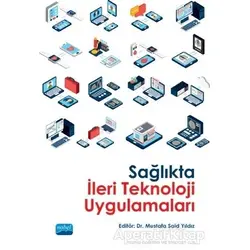 Sağlıkta İleri Teknoloji Uygulamaları - Kolektif - Nobel Akademik Yayıncılık